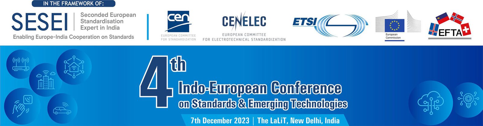 4th Indo-European Conference on Standards & Emerging Technologies 4th Indo-European Conference on Standards & Emerging Technologies